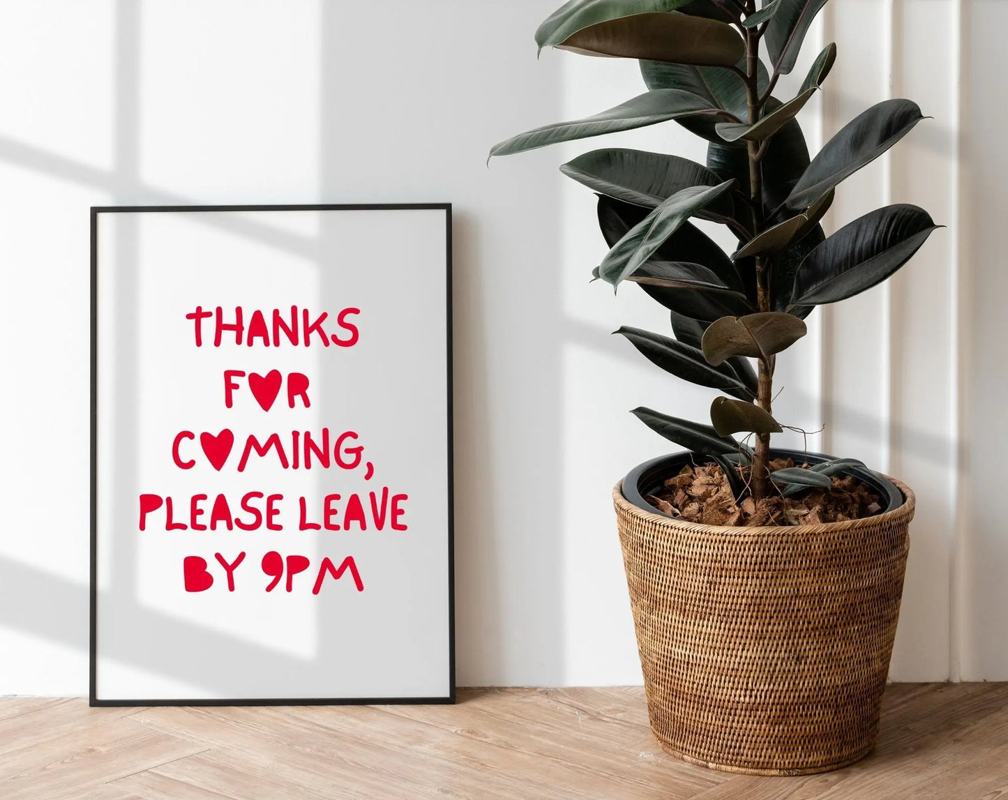 Affiche Thanks for coming please leave by 9pm FLTMfrance