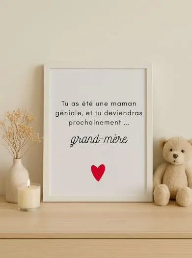 Affiche Tu as été une maman géniale… tu deviendras bientôt grand-mère - Annonce grossesse FLTMfrance