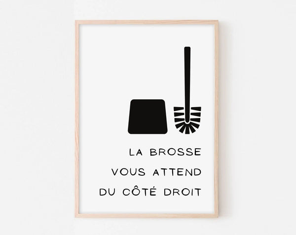 Affiche La brosse vous attend du côté droit - Poster humour WC