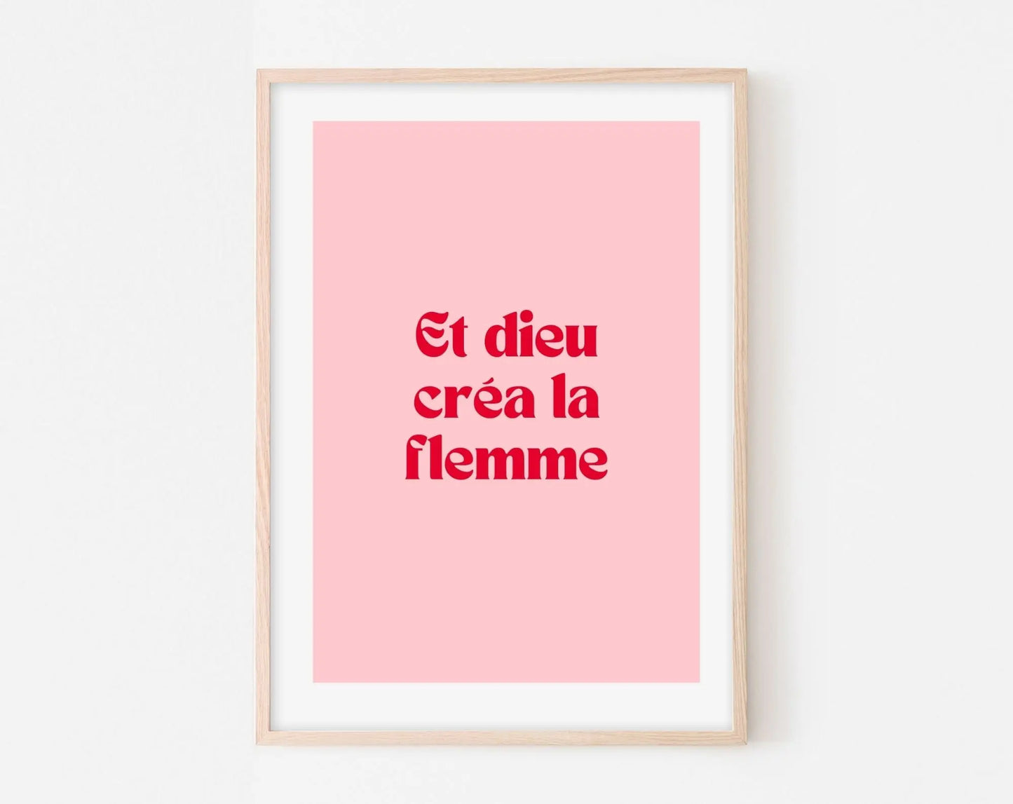 Affiche Et dieu créa la flemme - Affiche citation rose - Pink affiche - Poster à imprimer FLTMfrance