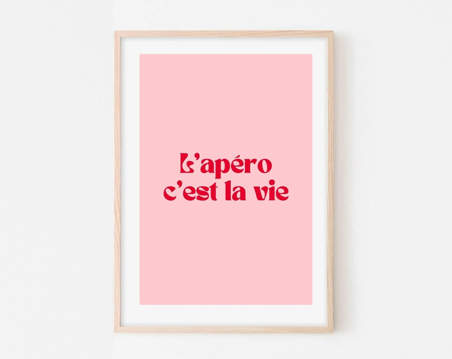 Affiche l'Apéro c'est la vie - Affiche citation rose - Pink affiche - Poster à imprimer FLTMfrance