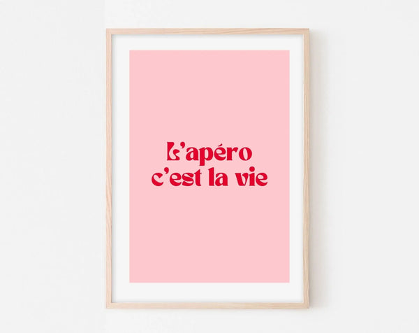 Affiche l'Apéro c'est la vie - Affiche citation apéro