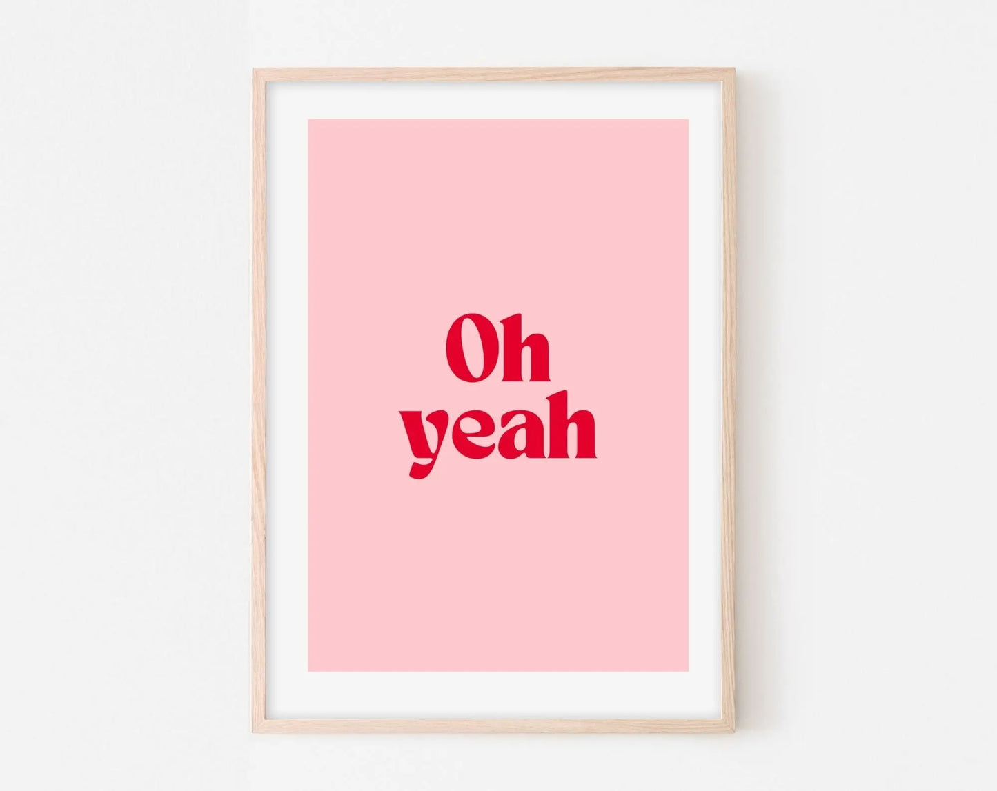 Affiche Oh Yeah - Affiche citation rose - Pink affiche - Poster à imprimer FLTMfrance