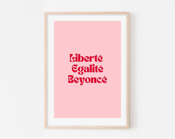 Affiche Liberté Egalité Beyoncé - Affiche citation rose