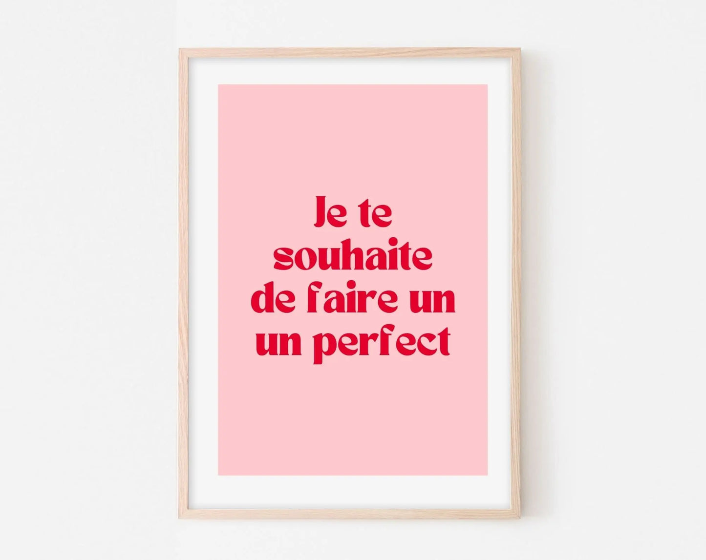 Affiche Je te souhaite de faire un perfect - Affiche citation rose - Pink affiche - Poster à imprimer FLTMfrance