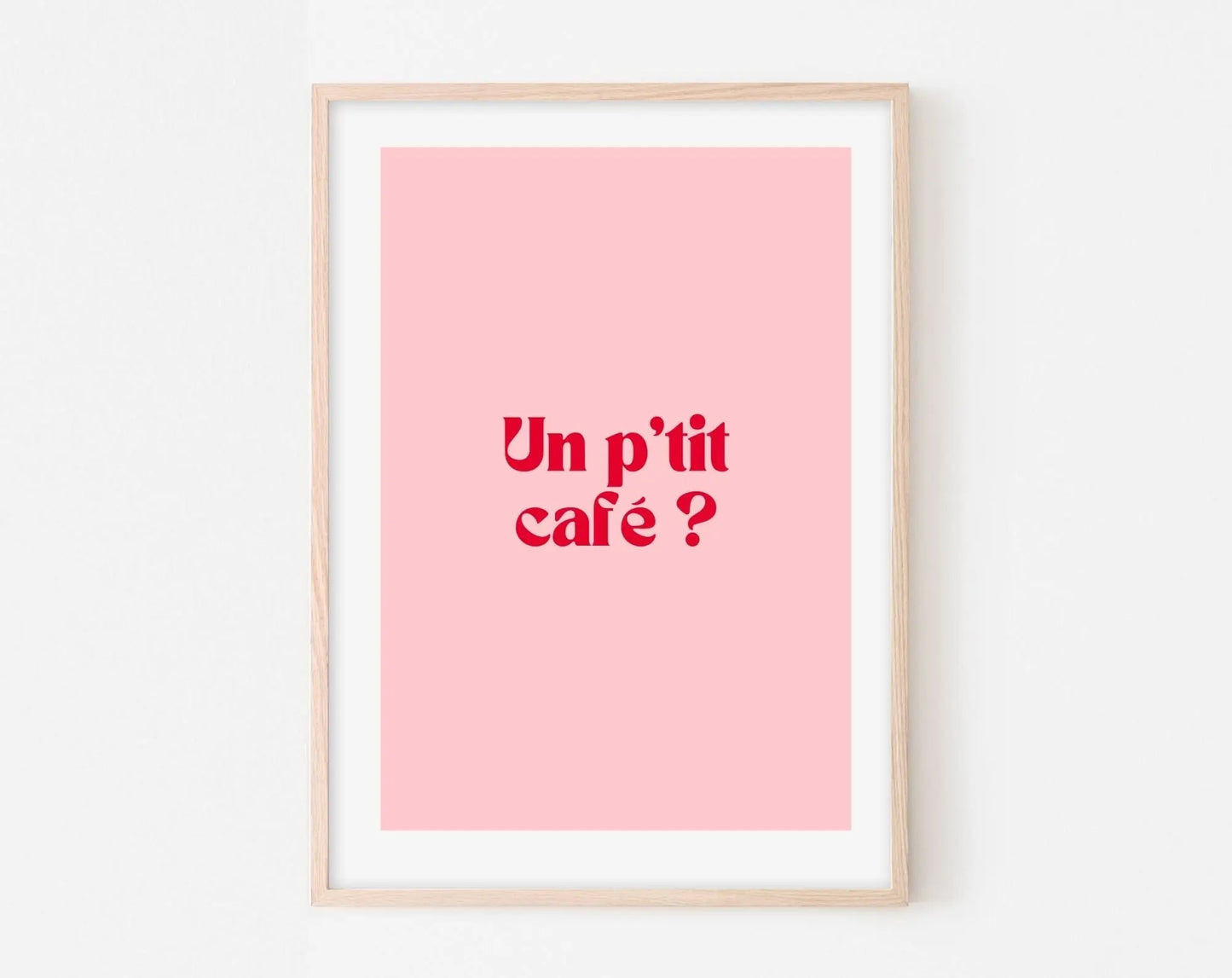Affiche Un p'tit café ? - Affiche citation rose FLTMfrance
