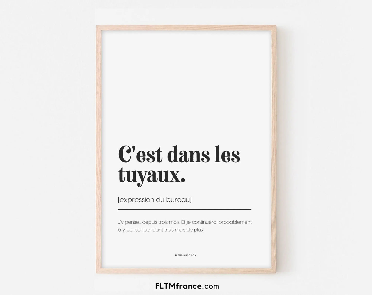 C'est dans les tuyaux - Expression du bureau - Affiche pour la décoration au travail ou télétravail - Poster à imprimer FLTMfrance