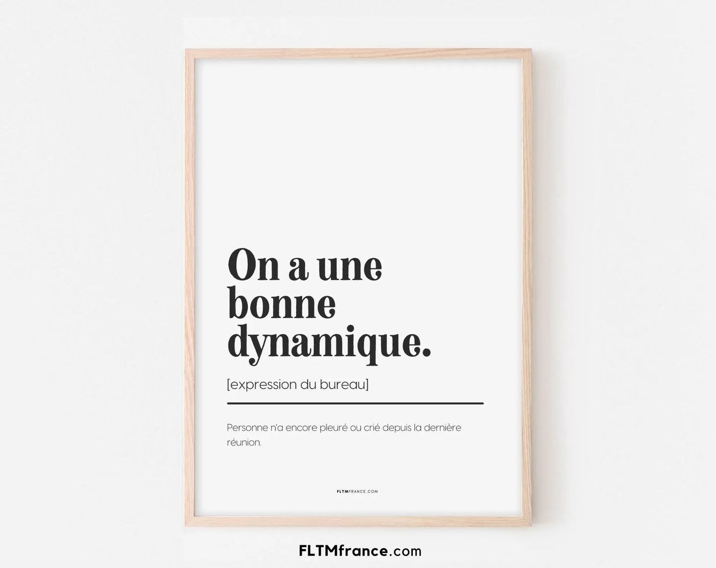On a une bonne dynamique - Affiche définition et expression du bureau FLTMfrance