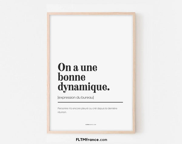 On a une bonne dynamique - Affiche expression du bureau