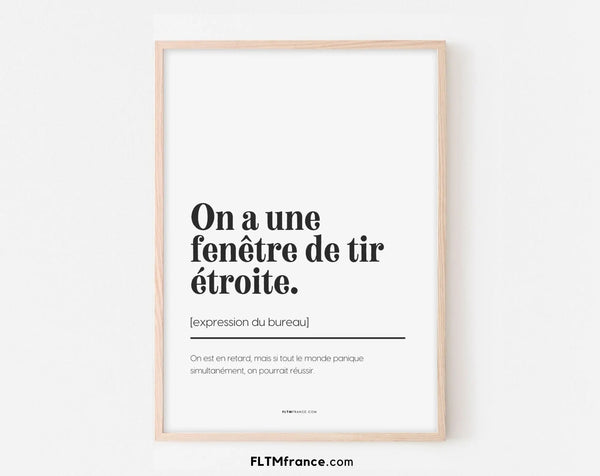 On a une fenêtre de tir étroite - Affiche expression du bureau