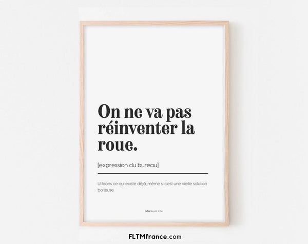 On ne va pas réinventer la roue - Affiche expression du bureau