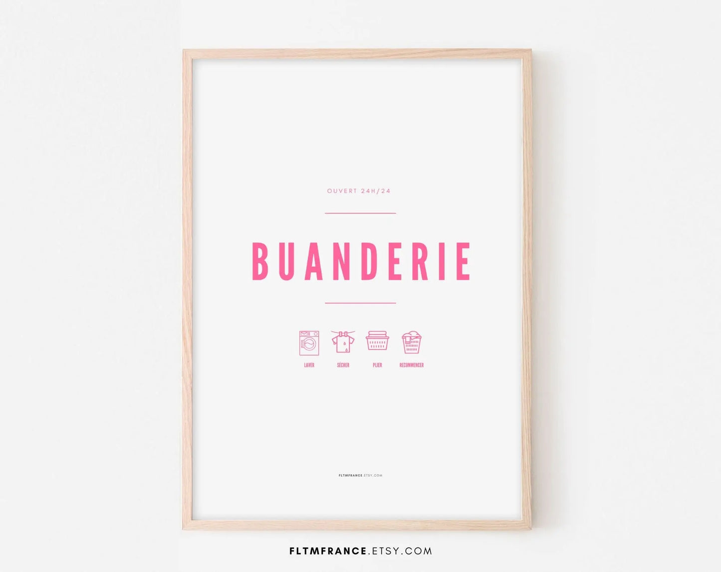 Affiche Buanderie coloris rose - Ouvert 24h/24 - Laver, sécher, plier, recommencer - Poster buanderie imprimer - Décoration murale FLTMfrance