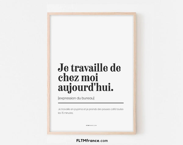 Je travaille de chez moi - Affiche définition et expression du bureau