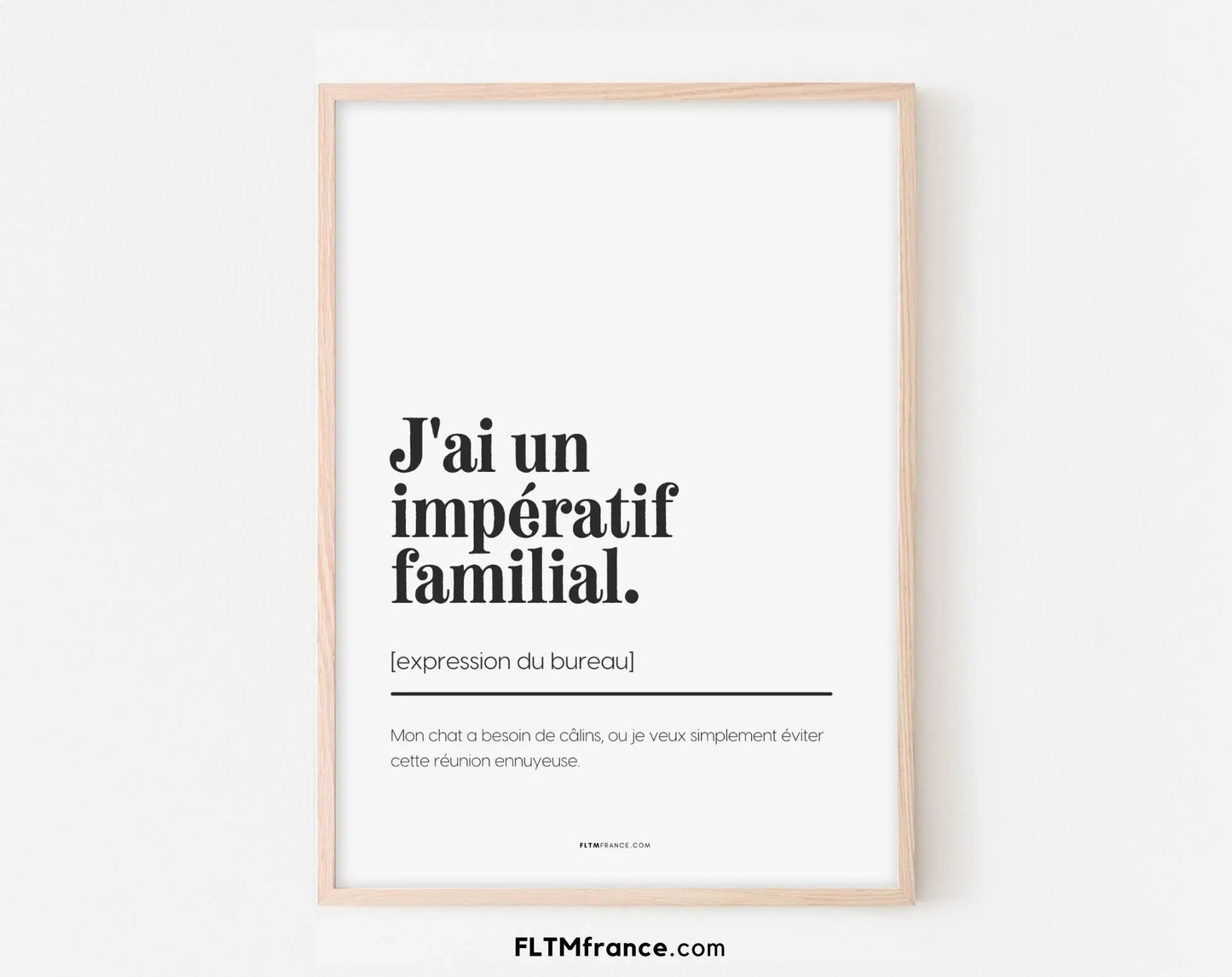 J'ai un impératif familial - Expression du bureau - Affiche humour pour la décoration au travail - Poster à imprimer FLTMfrance FLTMfrance