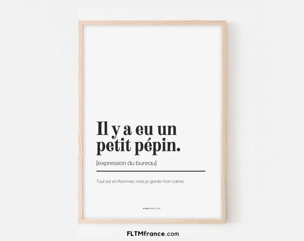 Il y a eu un petit pépin - Affiche expression du bureau