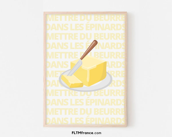 Affiche Mettre du beurre dans les épinards - Expression culinaire Française