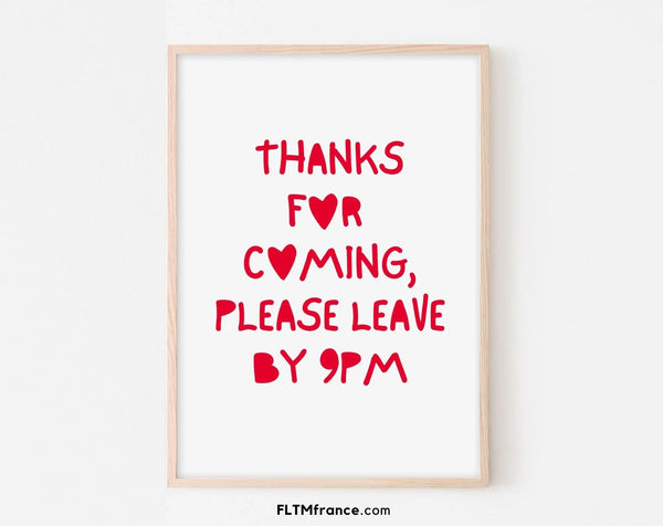 Affiche Thanks for coming please leave by 9pm - Décoration cuisine humour