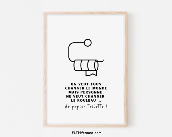 Affiche On veut tous changer le monde - Poster humour WC