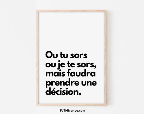 Ou tu sors ou j'te sors, hein, mais faudra prendre une décision - Dikkenek - Affiche de film