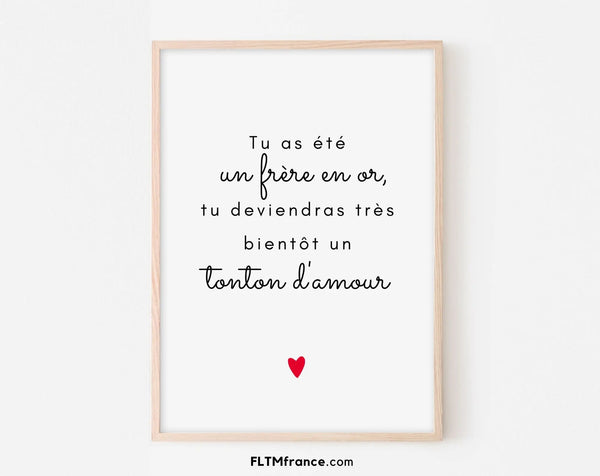 Tu as été un frère en or, tu deviendras très bientôt un tonton d'amour - Carte annonce grossesse