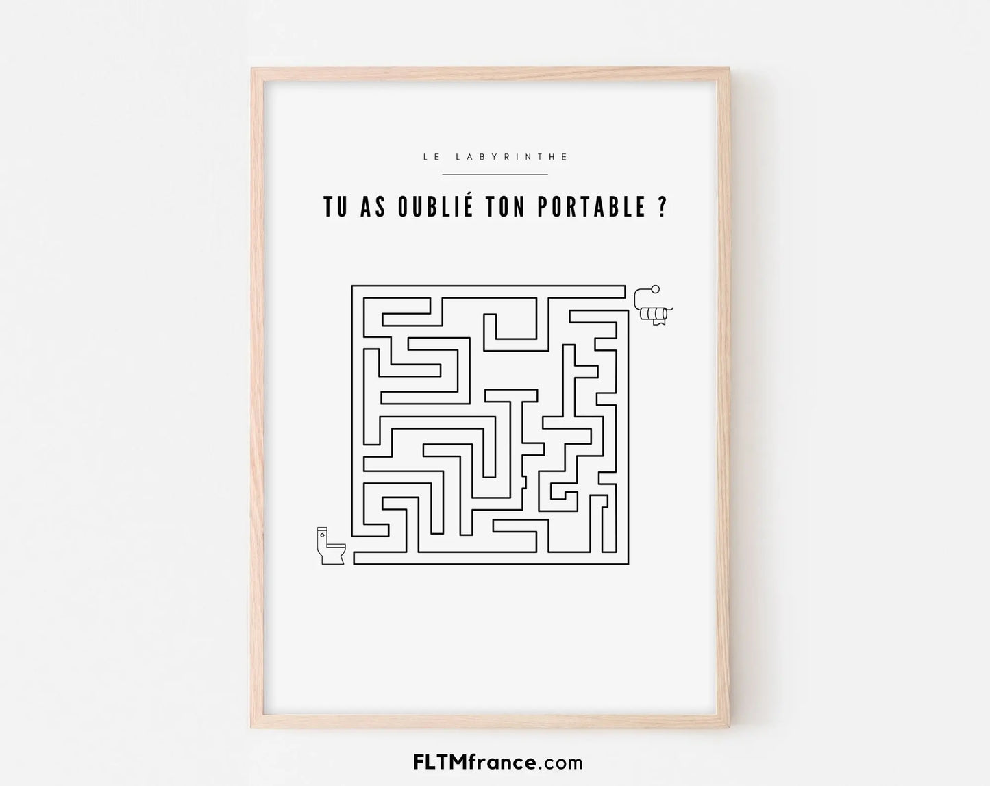 Affiche Tu as oublié ton portable - Le labyrinthe - Poster humour WC FLTMfrance