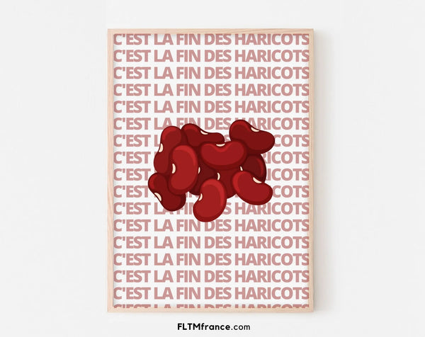 Affiche C'est la fin des haricots - Expression culinaire Française
