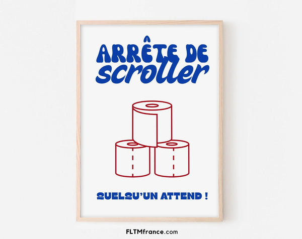 Affiche Arrête de scroller - Décoration toilettes