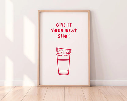 Affiche Give it your best shot ! - Poster cocktail alcool tequila FLTMfrance