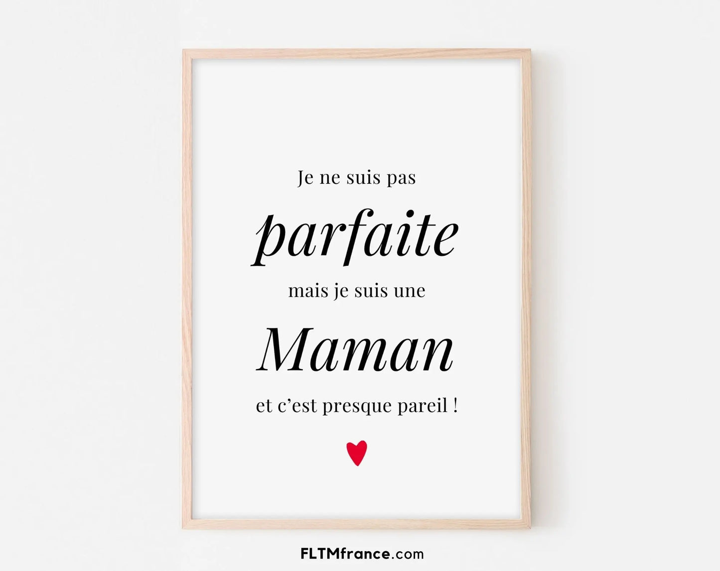 Affiche Je ne suis pas parfaite mais je suis une Maman c'est presque pareil FLTMfrance