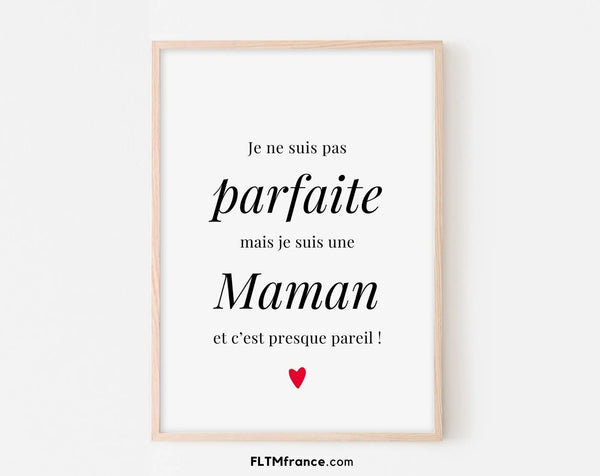 Affiche Je ne suis pas parfaite mais je suis une Maman c'est presque pareil