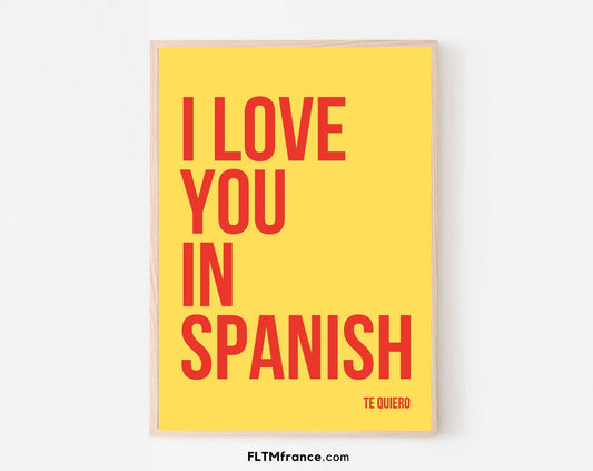 I love you in Spanish : Te quiero - Affiche typographique FLTMfrance