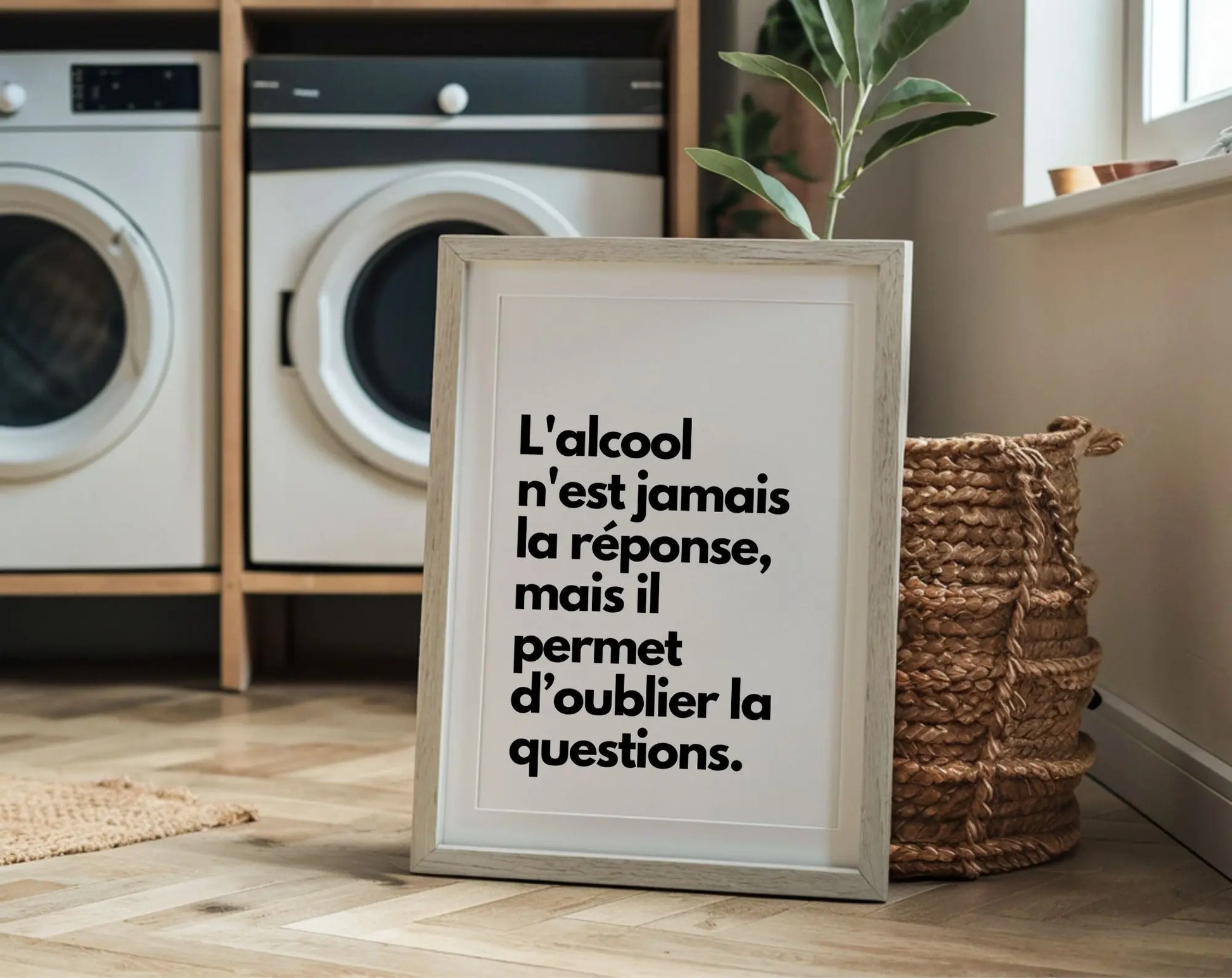 L'alcool n'est jamais la réponse - Affiche citation humour FLTMfrance