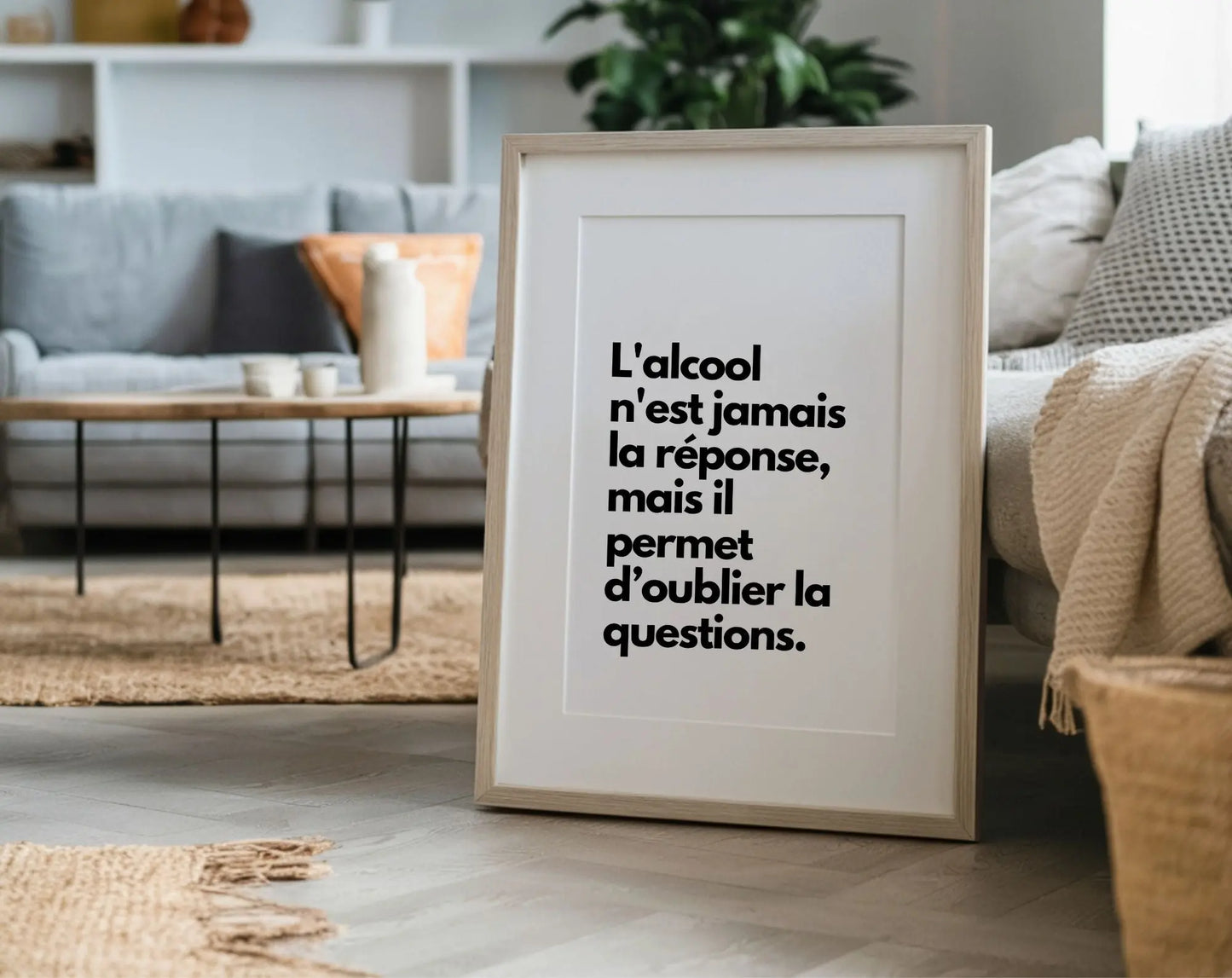 L'alcool n'est jamais la réponse - Affiche citation humour FLTMfrance