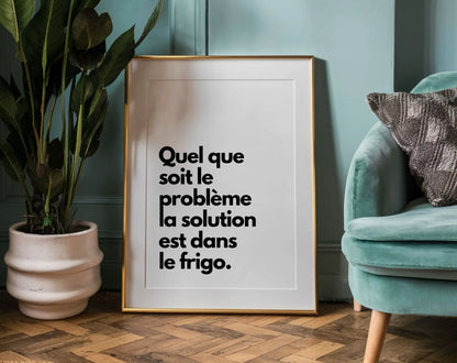 La solution est dans le frigo - Affiche humour cuisine FLTMfrance