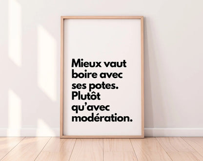 Mieux vaut boire avec ses potes - Affiche citation humour FLTMfrance