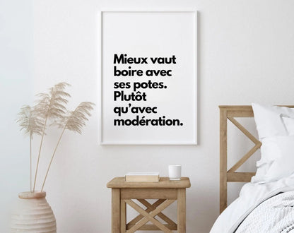 Mieux vaut boire avec ses potes - Affiche citation humour FLTMfrance