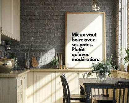 Mieux vaut boire avec ses potes - Affiche citation humour FLTMfrance