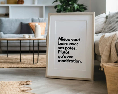 Mieux vaut boire avec ses potes - Affiche citation humour FLTMfrance