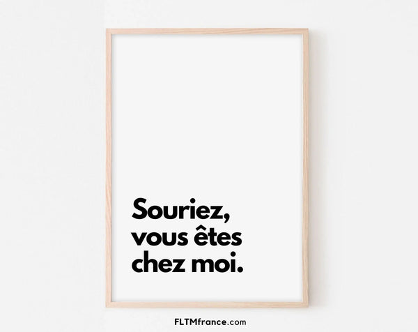 Souriez vous êtes chez moi - Affiche citation humour