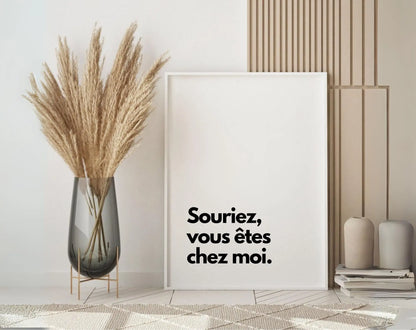 Souriez vous êtes chez moi - Affiche citation humour FLTMfrance