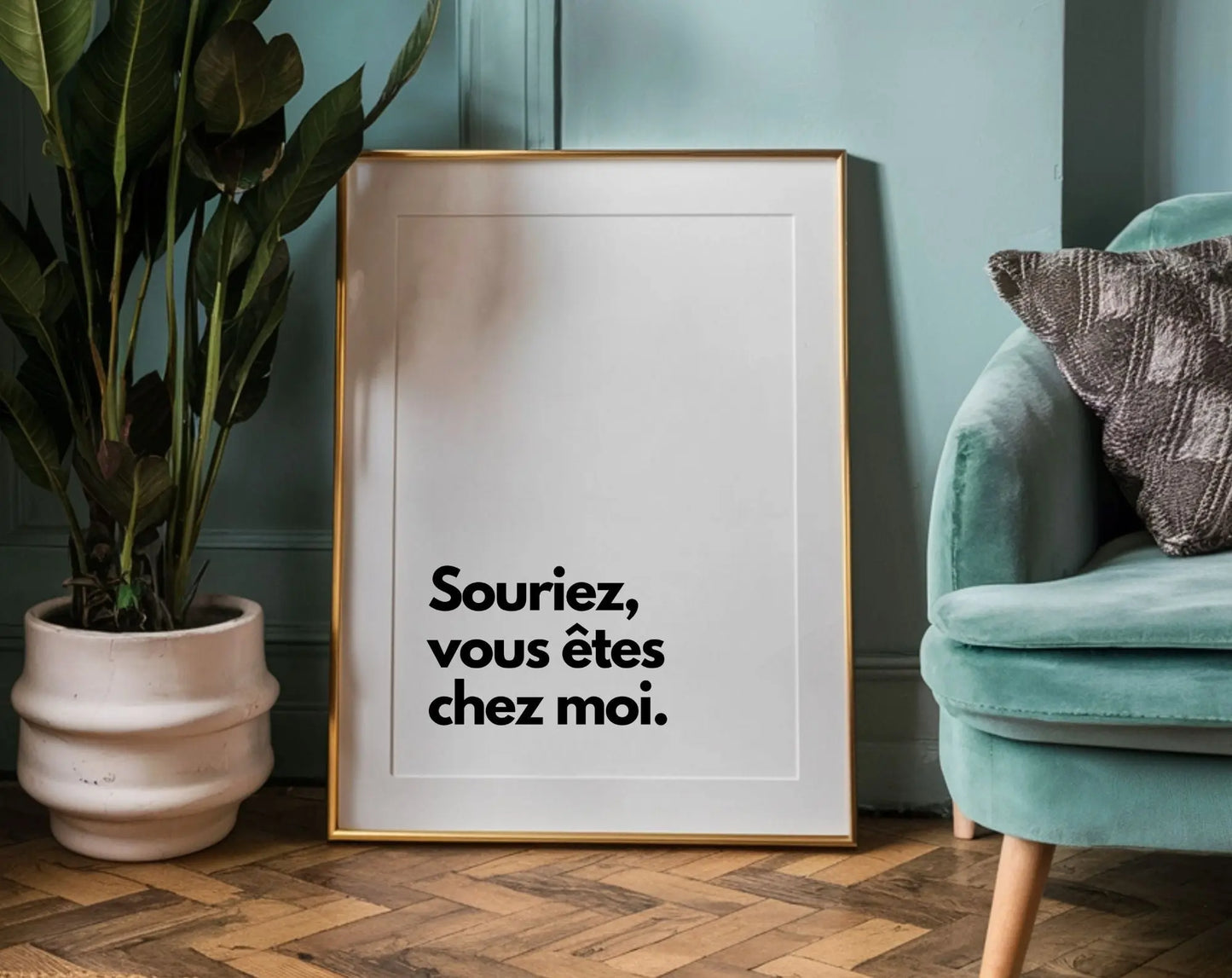 Souriez vous êtes chez moi - Affiche citation humour FLTMfrance