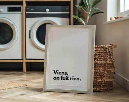 Viens on fait rien - Affiche citation humour FLTMfrance