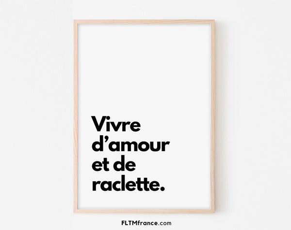 Vivre d'amour et de raclette - Affiche humour citation cuisine