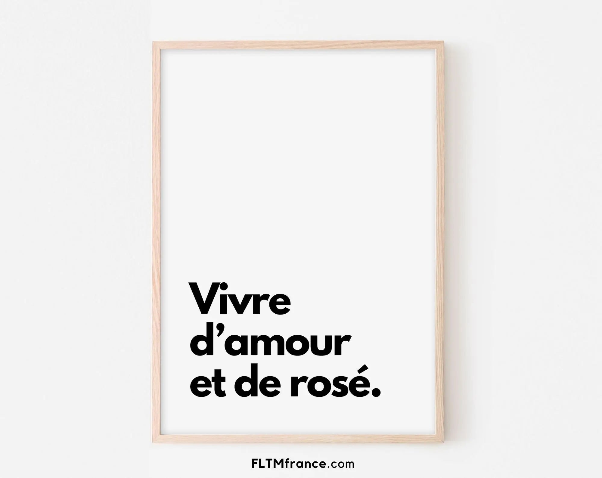 Humour Rose Vivre d'amour et de rosé - Affiche humour citation | FLTM