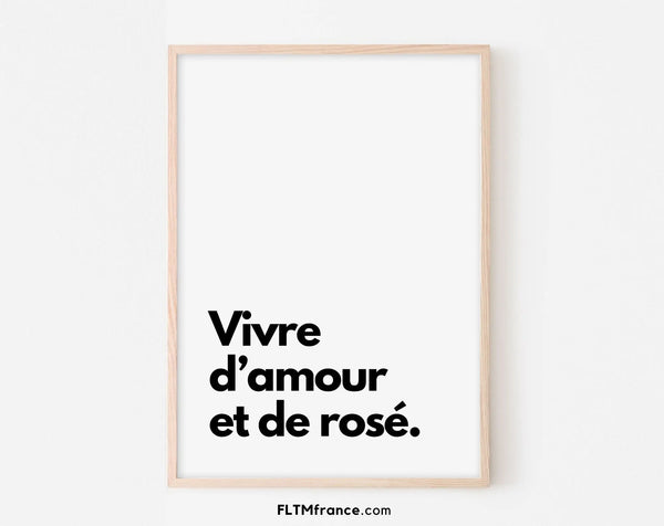 Vivre d'amour et de rosé - Affiche humour citation alcool