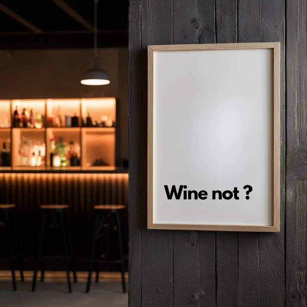 Wine not ? - Affiche citation humour FLTMfrance