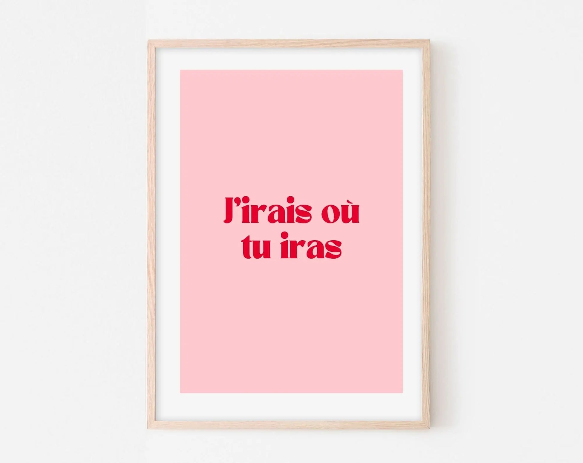 J'irais ou tu iras - Affiche citation Paroles de chanson Céline Dion - FLTMfrance