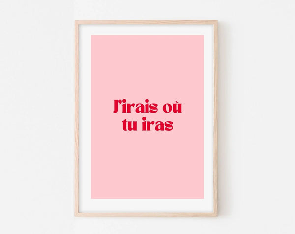 J'irais où tu iras - Affiche citation Paroles de chanson Céline Dion