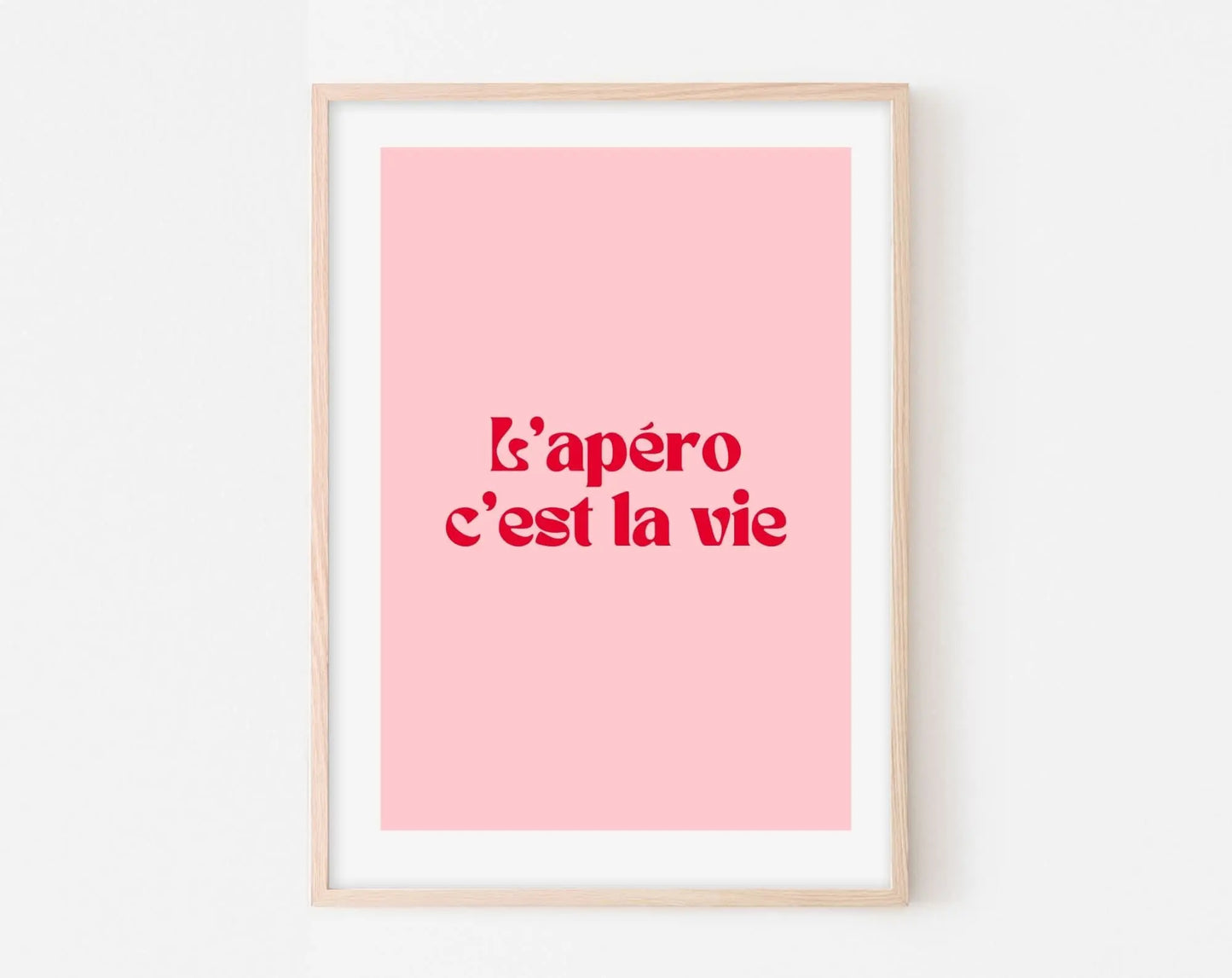 Affiche l'Apéro c'est la vie - Affiche citation rose - Pink affiche  - Poster à imprimer FLTMfrance