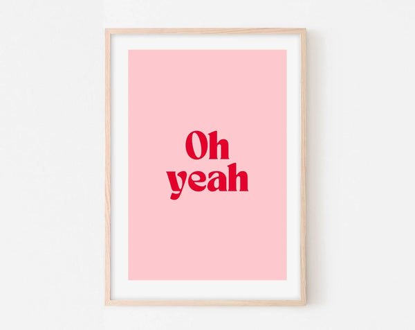 Affiche Oh Yeah - Affiche citation rose